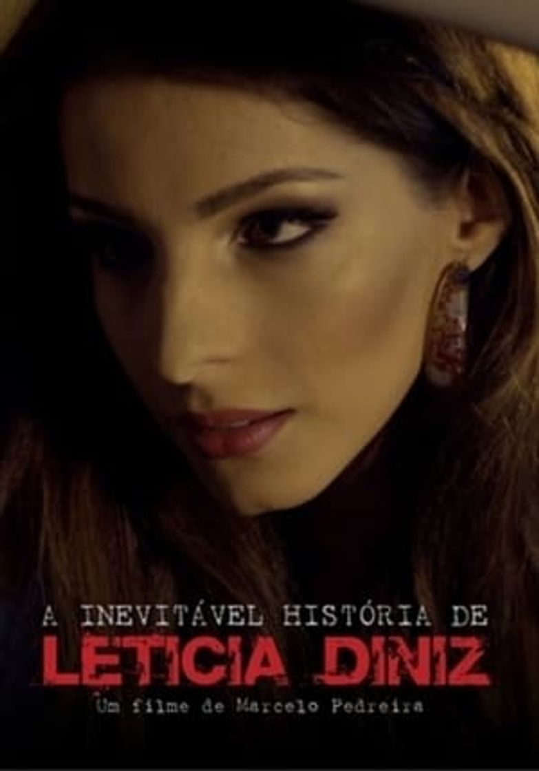 Movie A Inevitável História De Letícia Diniz