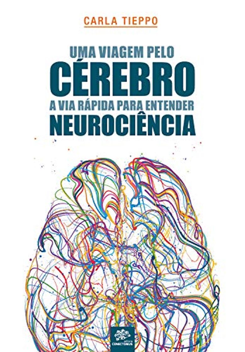 Book Uma viagem pelo cérebro: A via rápida para entender neurociência