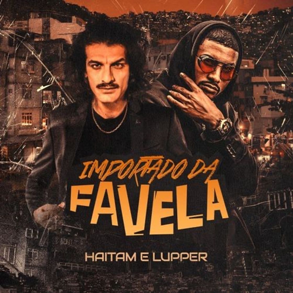 Music haitam e lupper importado da favela 