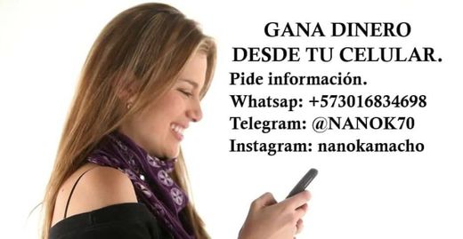 Gana dinero desde tu celular. Siempre tendras apoyo!