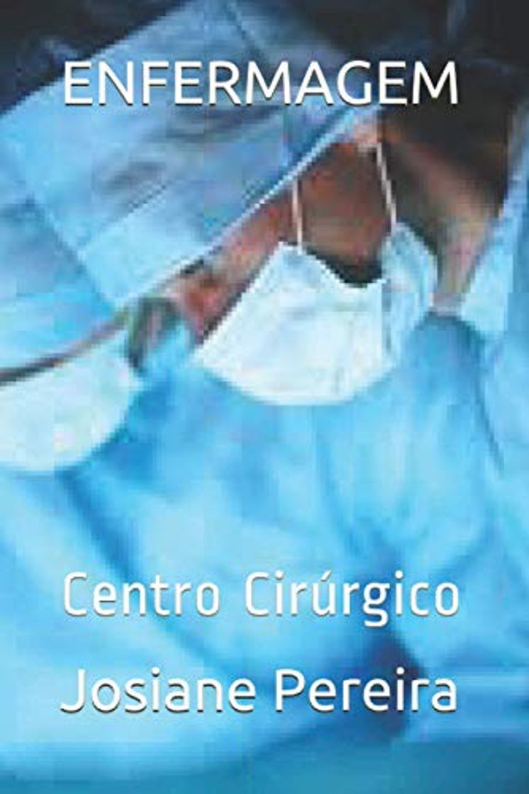 Libro ENFERMAGEM: Centro Cirúrgico