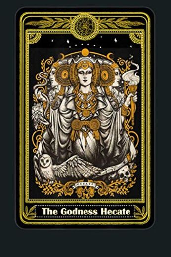 The Goddess Hecate Tarot Card Triple Moon Wiccan Pagan Witch: Notebook Planner