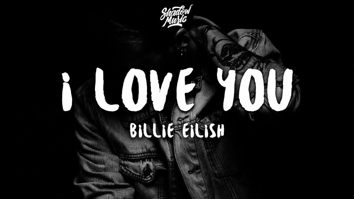 Canción Billie Eilish - i love you