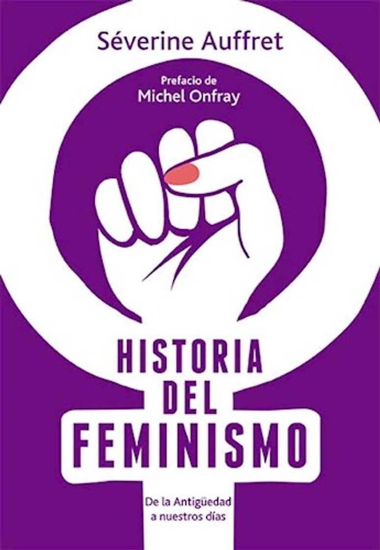 Libro Historia del feminismo de Severine Auffret