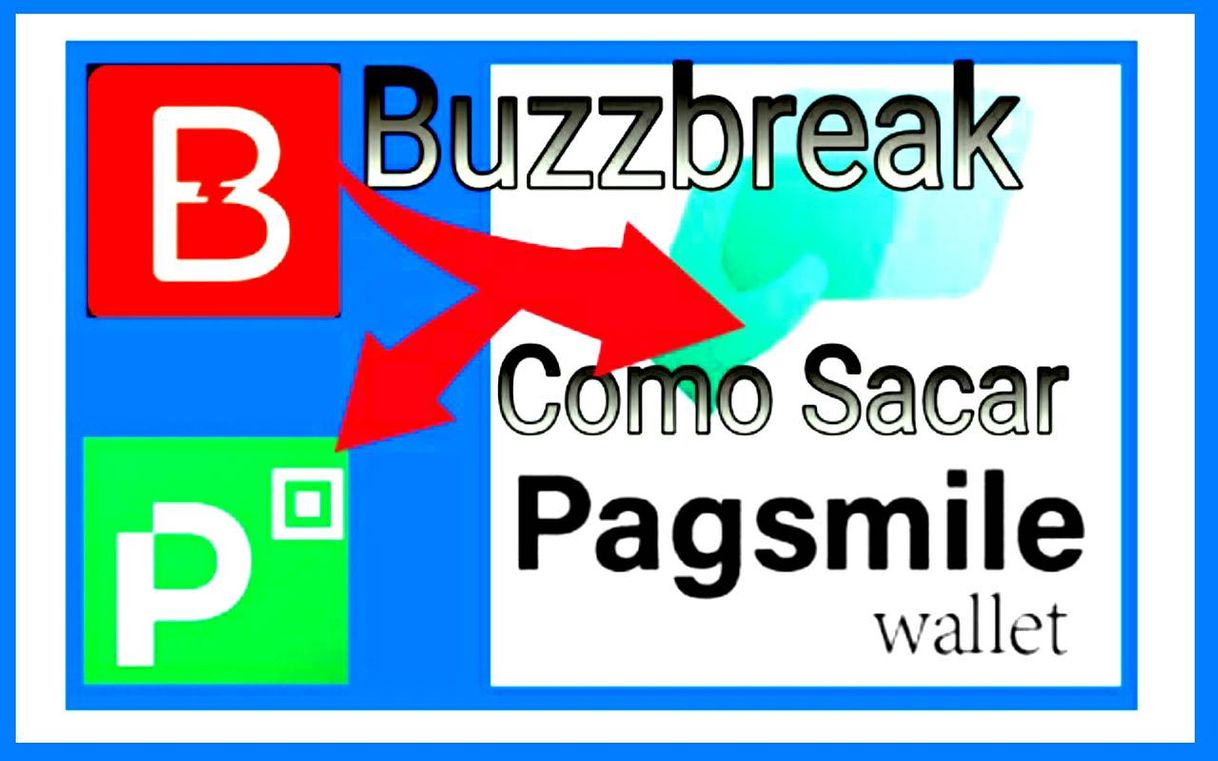 Moda Buzzbreak Como Sacar Da Pagsmile para o PicPay - YouTube