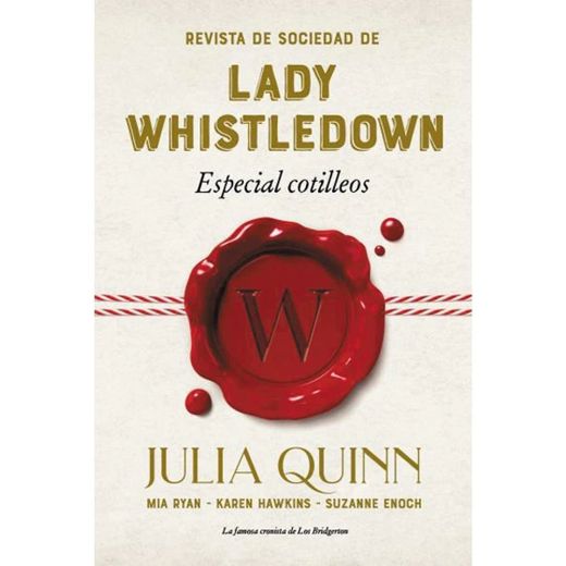 Revista de sociedad de Lady Whistledown: Especial cotilleos (Lady Whistledown 1)