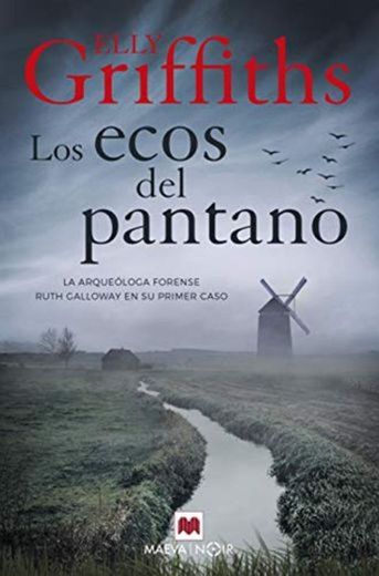 Los ecos del pantano: La arqueóloga forense Ruth Galloway en su primer