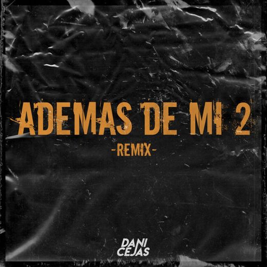 Ademas De Mi 2 - Remix