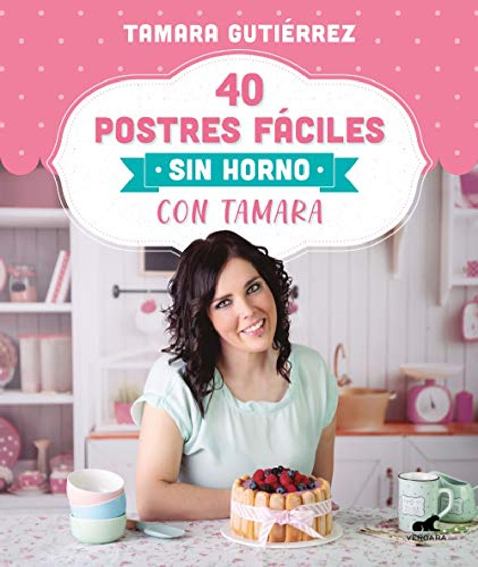 Book 40 postres fáciles sin horno con Tamara