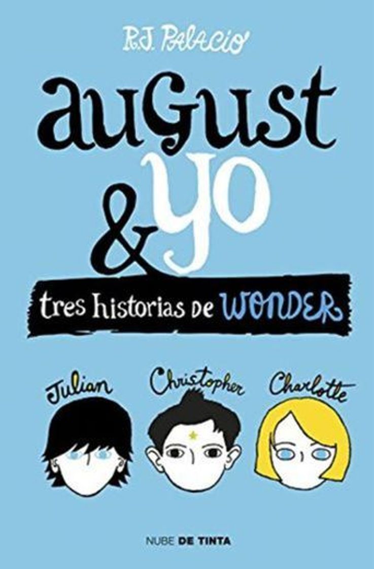 Libros Wonder. August y yo: Tres historias de Wonder