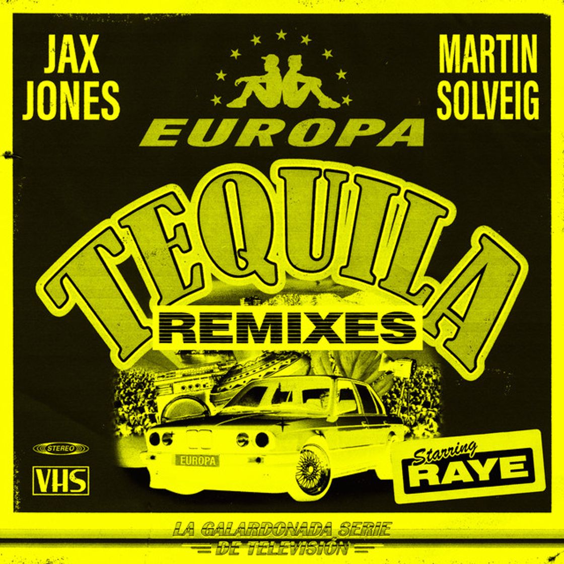 Canción Tequila - Jax Jones & Martin Solveig Present Europa / Lost Frequencies Remix