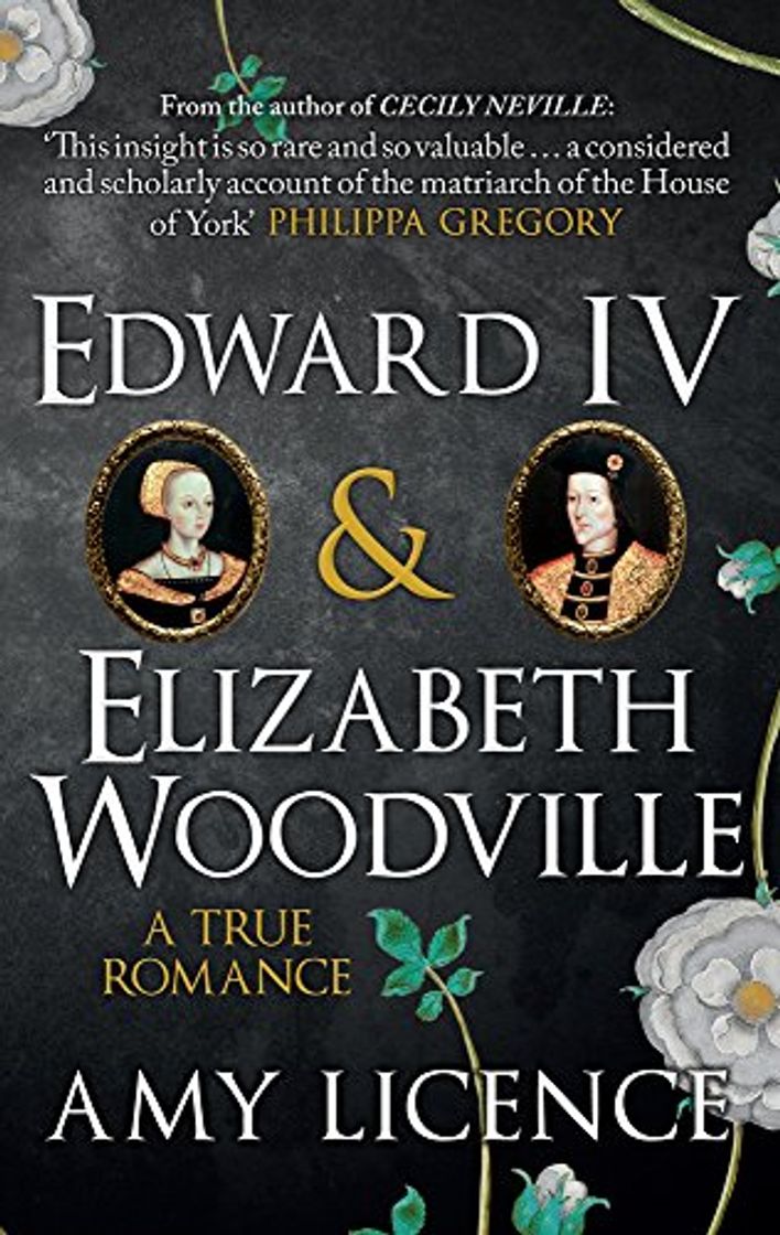 Books Edward IV & Elizabeth Woodville: A True Romance