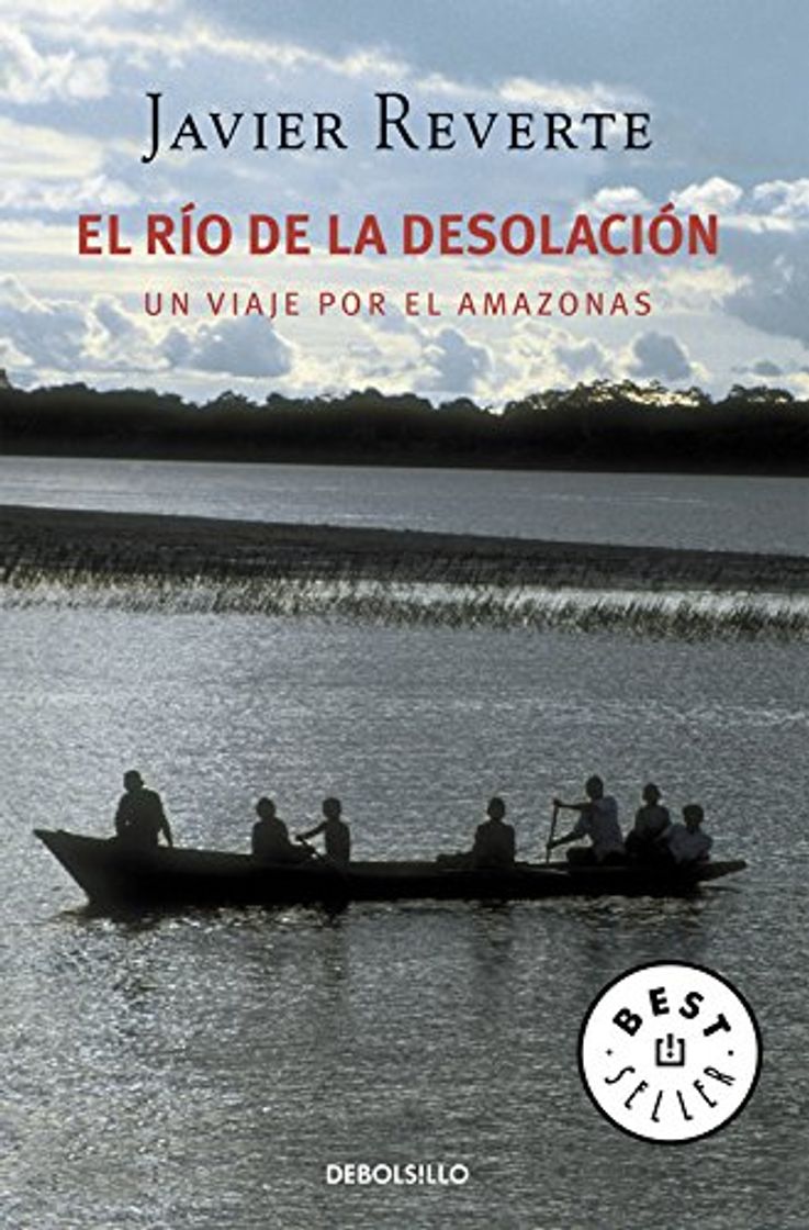 Libro El río de la desolación: Un viaje por el Amazonas