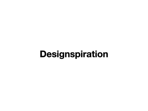 Designspiration - Design Inspiration