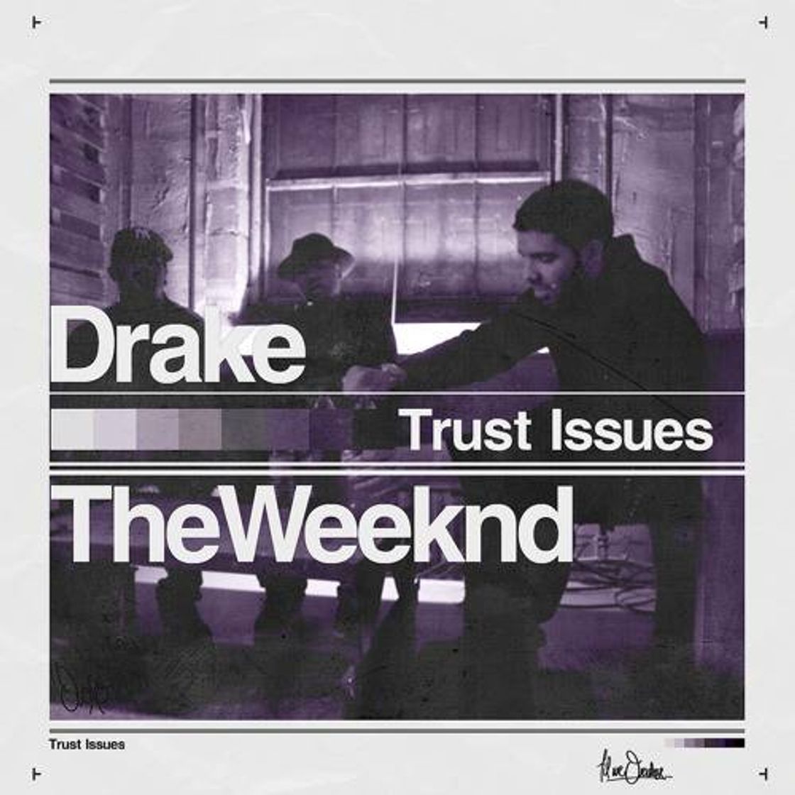 Music Trust Issues- Drake 