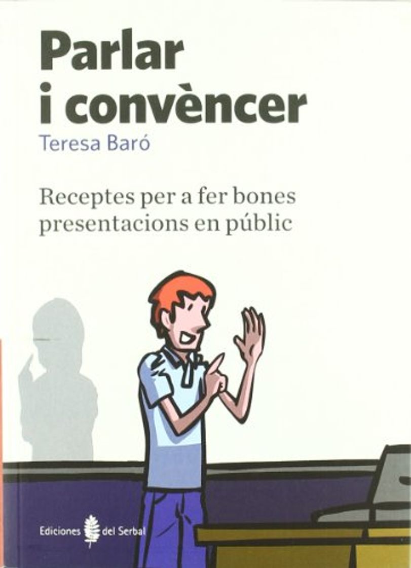 Libro Parlar i convèncer: Receptes per a fer bones presentacions en públic