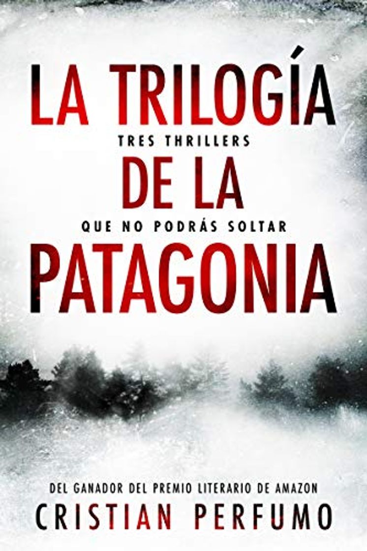 Libro La trilogía de la Patagonia: Tres thrillers que no podrás soltar