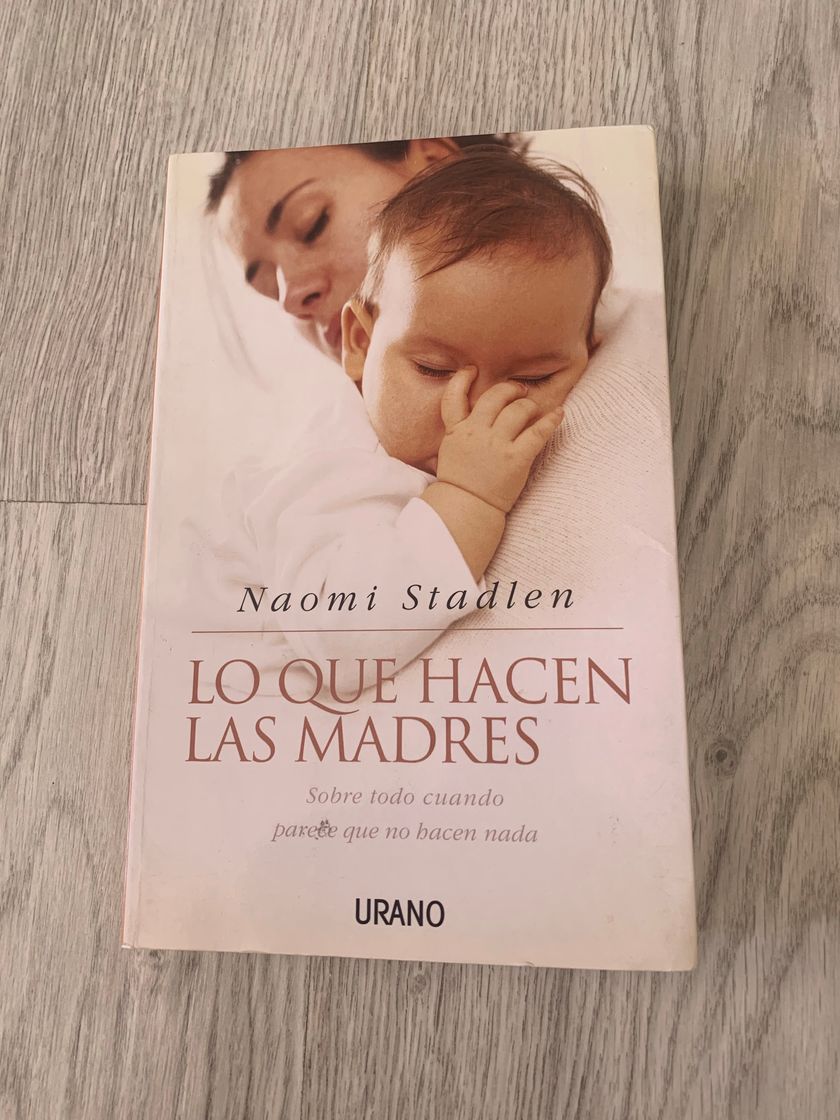 Book Lo que hacen las madres: Sobre Todo Cuando Parece Que No Hacen