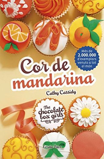 Cor de mandarina: The Chocolate Box Girls 3