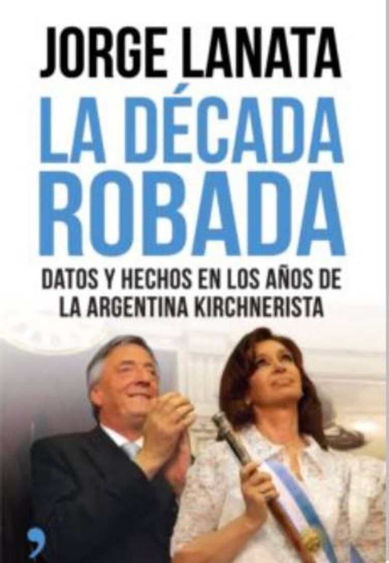 Libros La década robada - Jorge Lanata