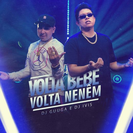 Volta Bebê, Volta Neném