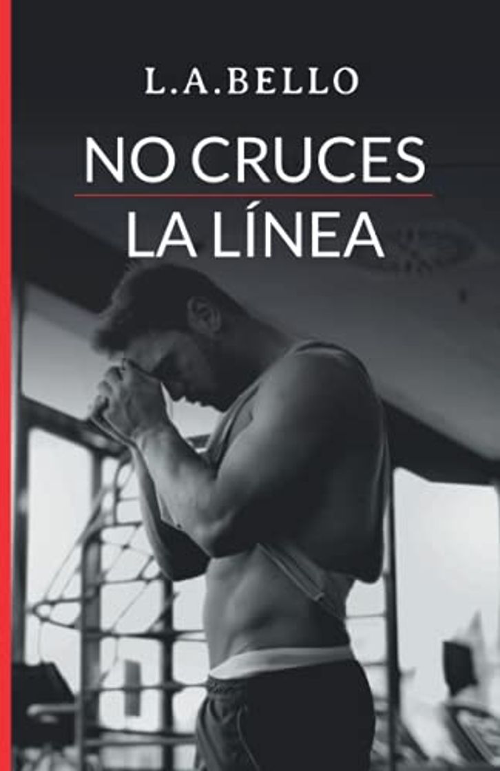 Book No Cruces la Línea: Novela Romántica 2020