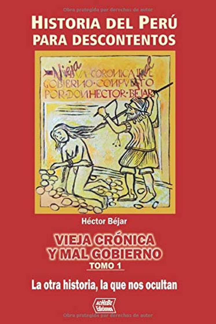 Book Vieja crónica y mal gobierno: Historia del Peru para descontentos