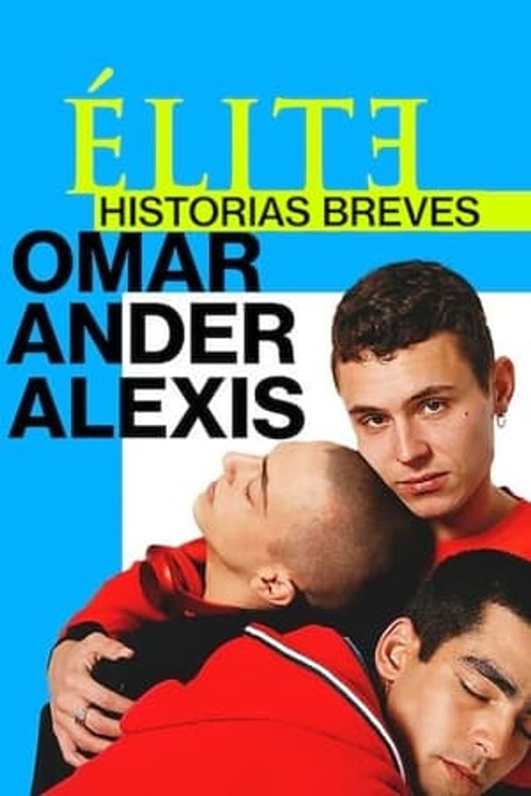 Serie Élite historias breves: Omar Ander Alexis