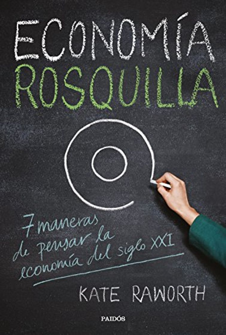 Libros Economía rosquilla: 7 maneras de pensar la economía del siglo XXI