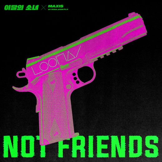 Not Friends (Sung by HeeJin, Kim Lip, JinSoul, Yves) (Prod. RYAN JHUN)