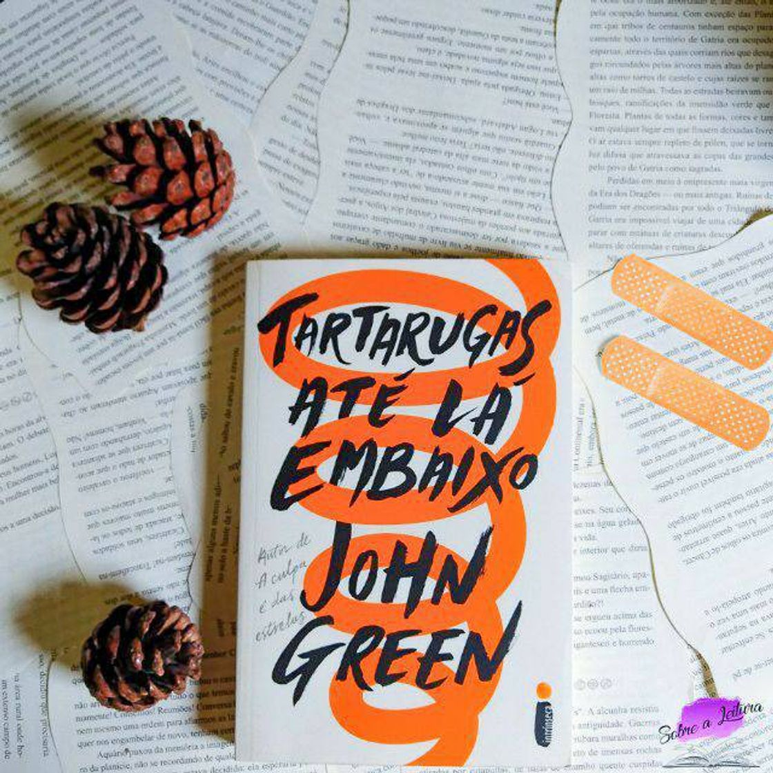 Moda Tartarugas até lá embaixo-John Green