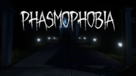 Phasmofobia