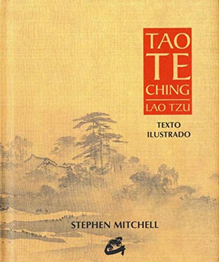 Tao Te Ching. Lao Tzu: Texto ilustrado