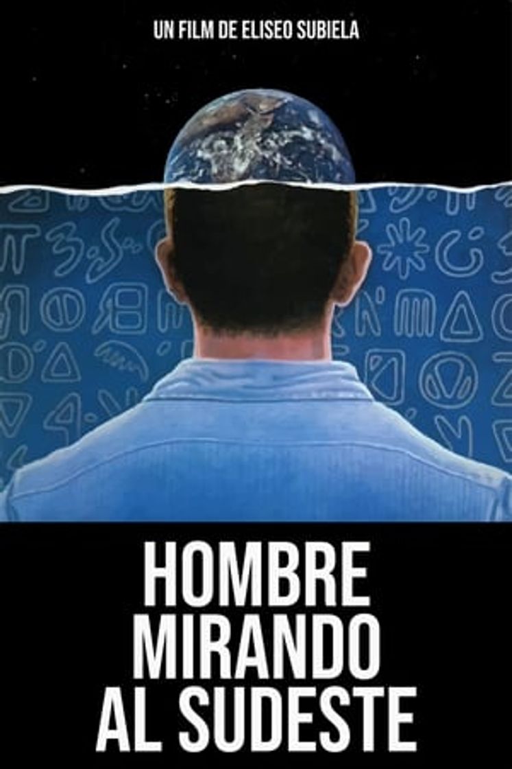 Movie Hombre mirando al sudeste