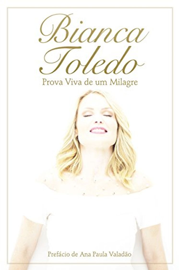 Books Bianca Toledo: Prova viva de um milagre