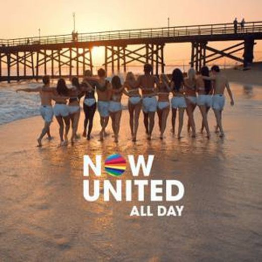 All Day - Now United 
