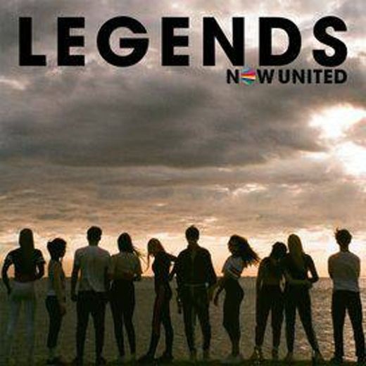 Legends - Now United 