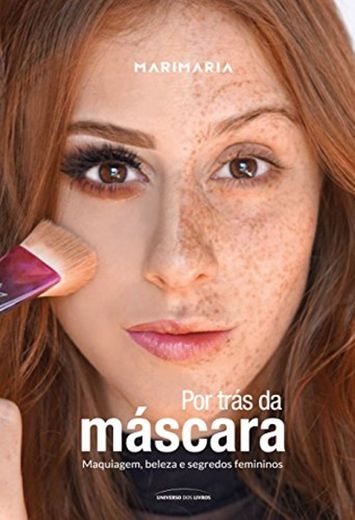 Mari Maria: por trás da máscara