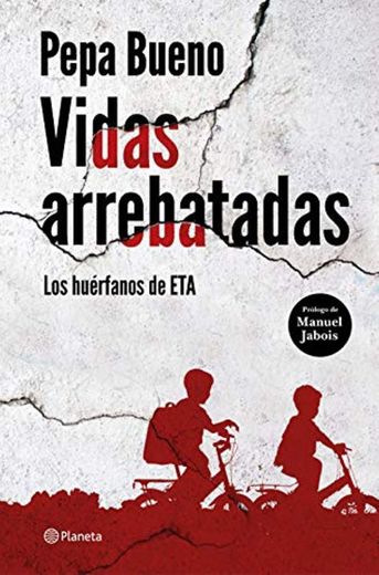 Vidas arrebatadas: Los huérfanos de ETA