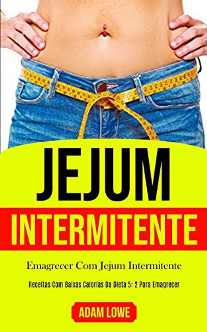 Book Jejum Intermitente: Plano de refeições de 1 mês com receitas baixas em