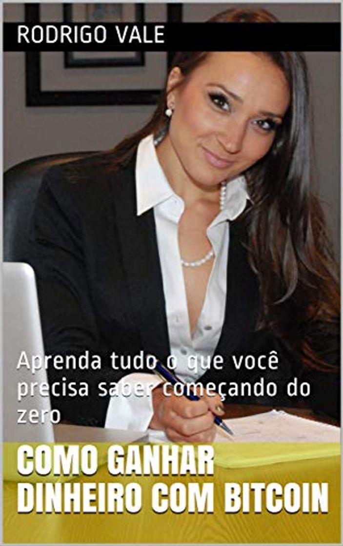 Libro COMO GANHAR DINHEIRO COM BITCOIN EM 2021: Aprenda tudo o que você