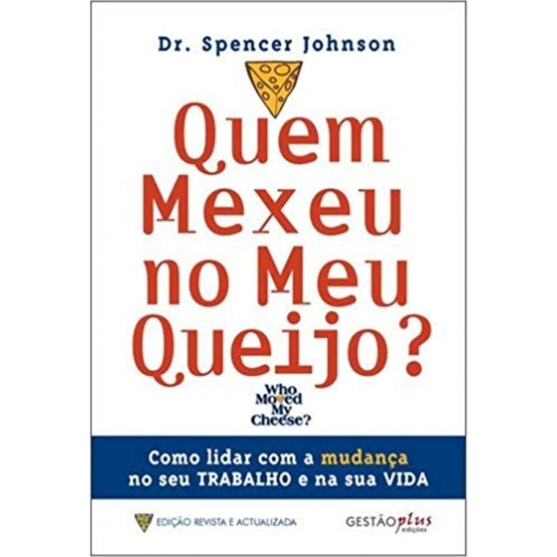 Quem mexeu noei queijo?
