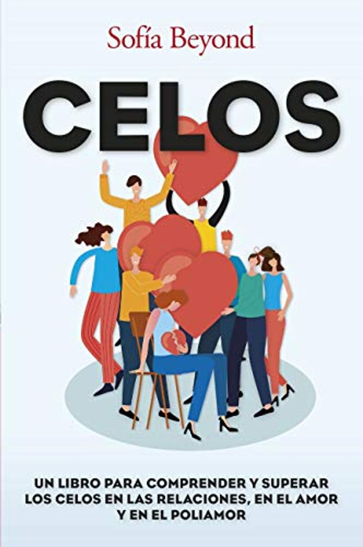 Book Celos: Un libro para comprender y superar los celos en las relaciones,