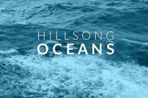 Oceans - hillsong UNITED (where feet may fail) 🌊