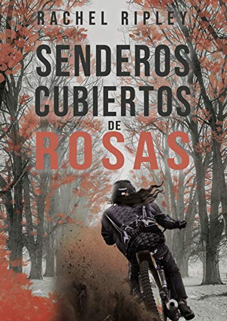 Book Senderos cubiertos de rosas: Rompe con tus miedos