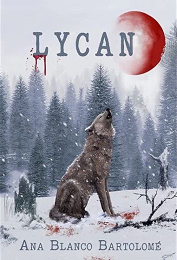 Lycan (n°2 serie Vampiros Luminish) de  Ana Blanco Bartolomé