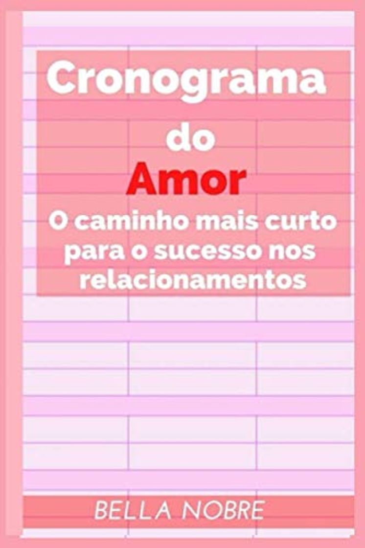 Libro Cronograma do Amor: O caminho mais curto para o sucesso nos relacionamentos