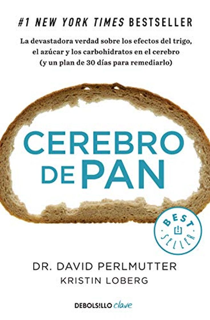 Book Cerebro de pan: La devastadora verdad sobre los efectos del trigo, el