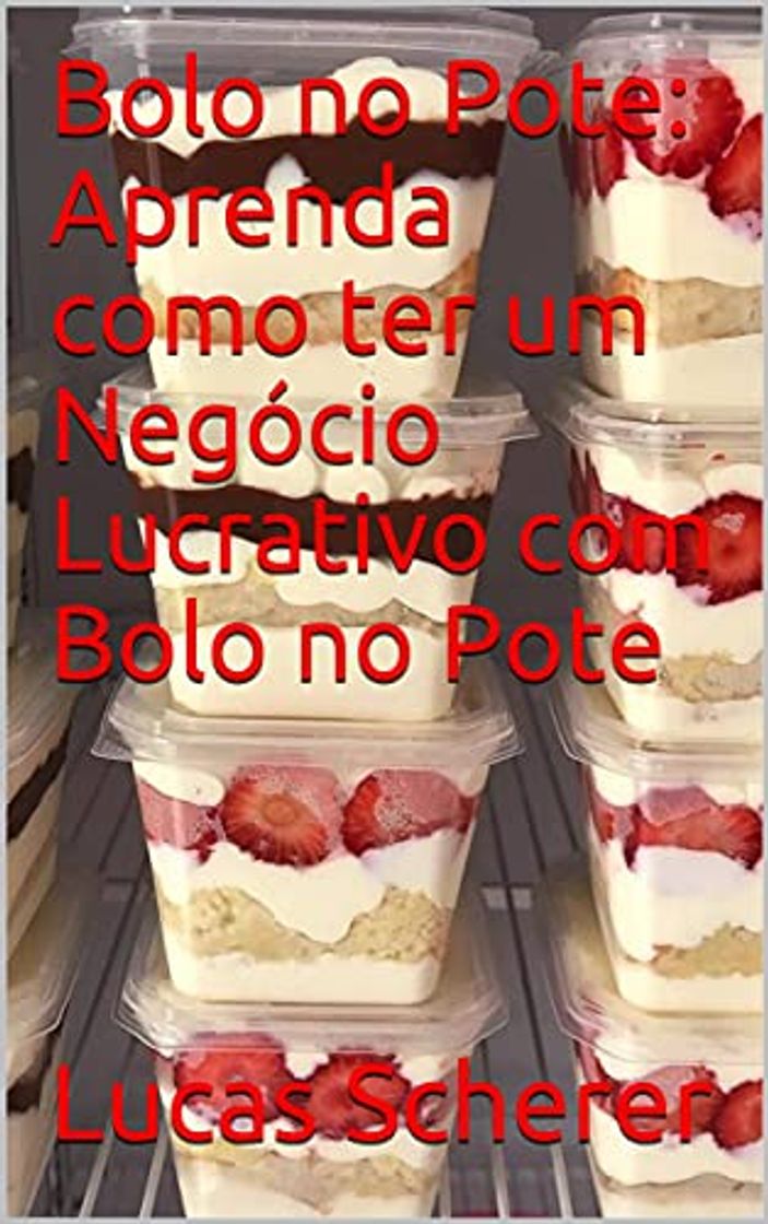 Product Bolo no Pote: Aprenda como ter um Negócio Lucrativo com Bolo no