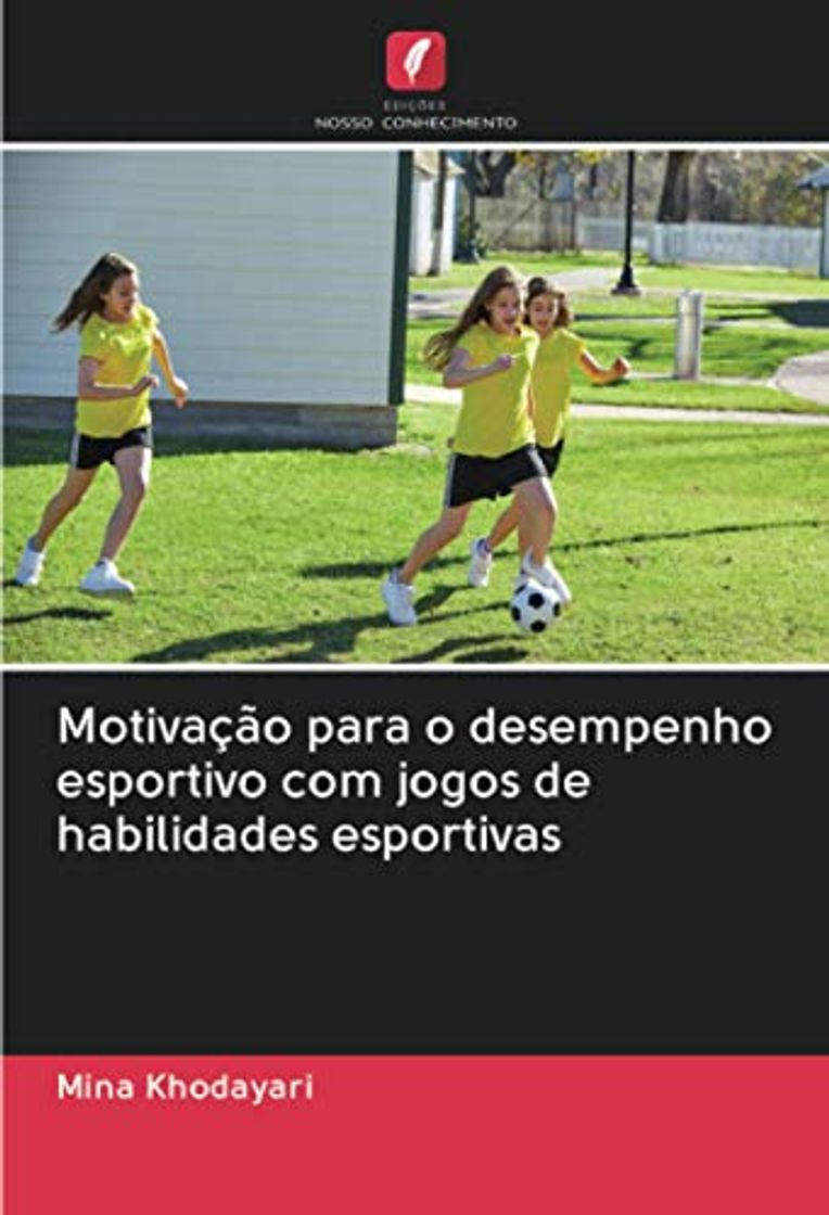 Libros Motivação para o desempenho esportivo com jogos de habilidades esportivas